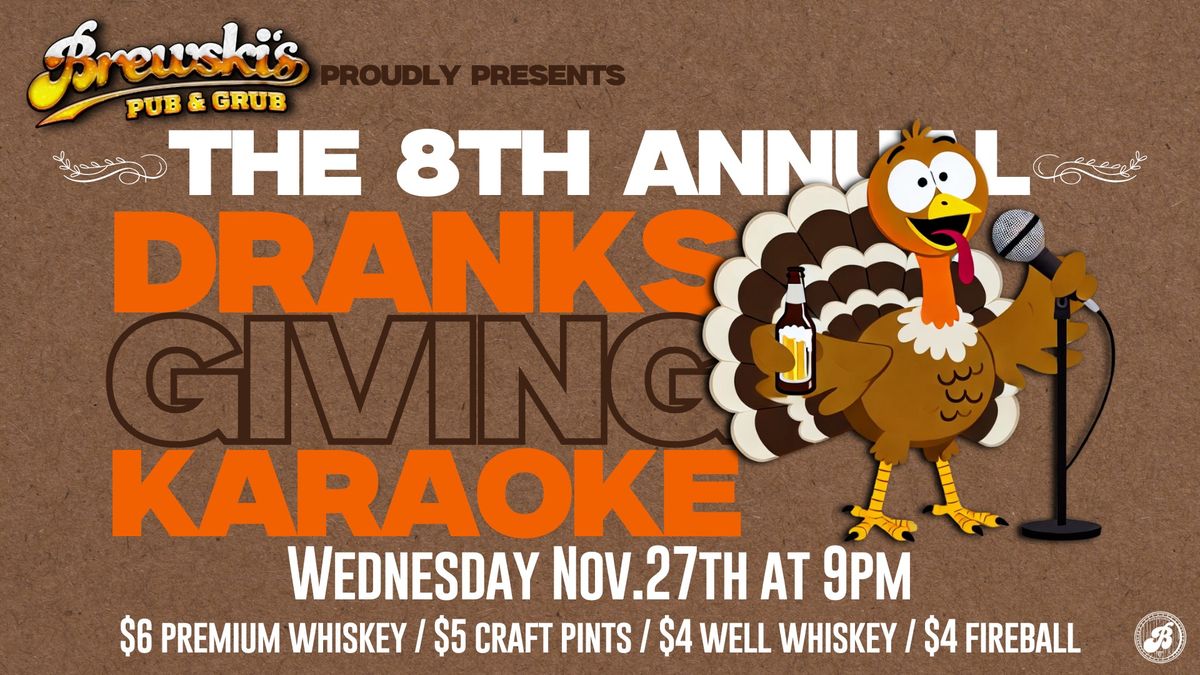 the 8th Annual Dranksgiving 