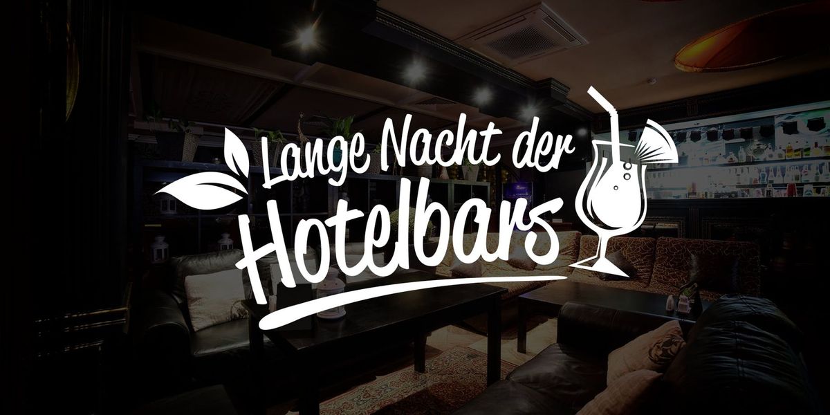 Lange Nacht der Hotelbars Bremen - Samstag, 16.11.24