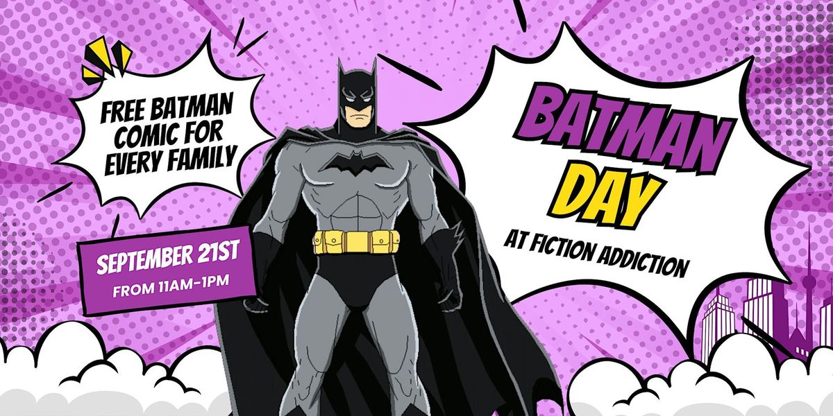 Celebrate Batman Day with Fiction Addiction!