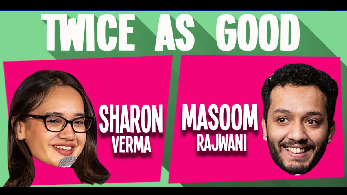 Twice as Good ft. Sharon and Masoom