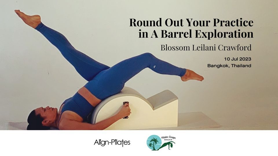 Round Out Your Practice in A Barrel Exploration with Blossom Leilani Crawford