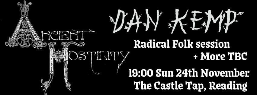 Anarcho-folk at the Castle Tap: ANCIENT HOSTILITY \/\/ Dan Kemp \/\/ +More TBC 