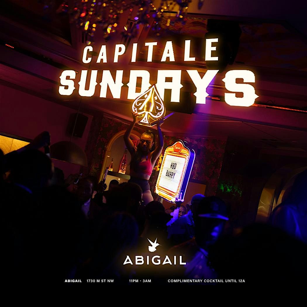 CAPITALE SUNDAYS at ABIGAIL || HIP-HOP SUNDAYS