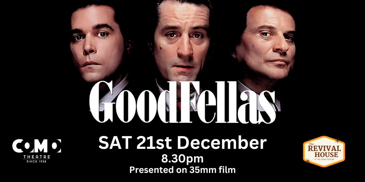 GOODFELLAS presented on 35mm film