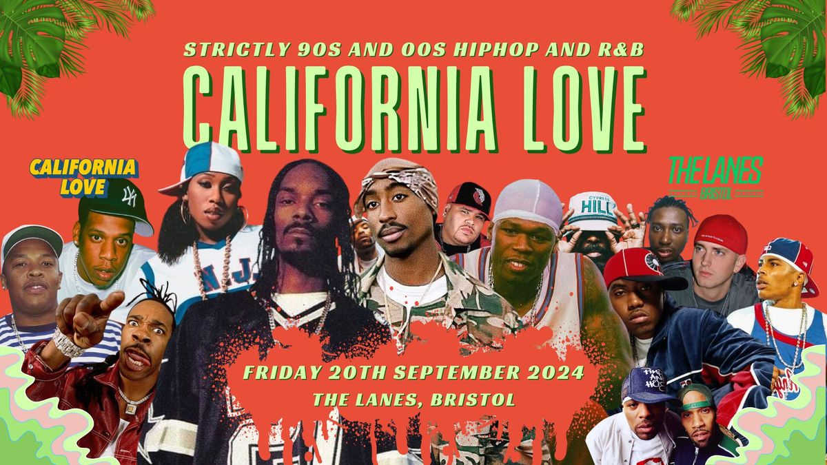 California Love: 90s\/00s Hip Hop and R&amp;B Special (Bristol) September