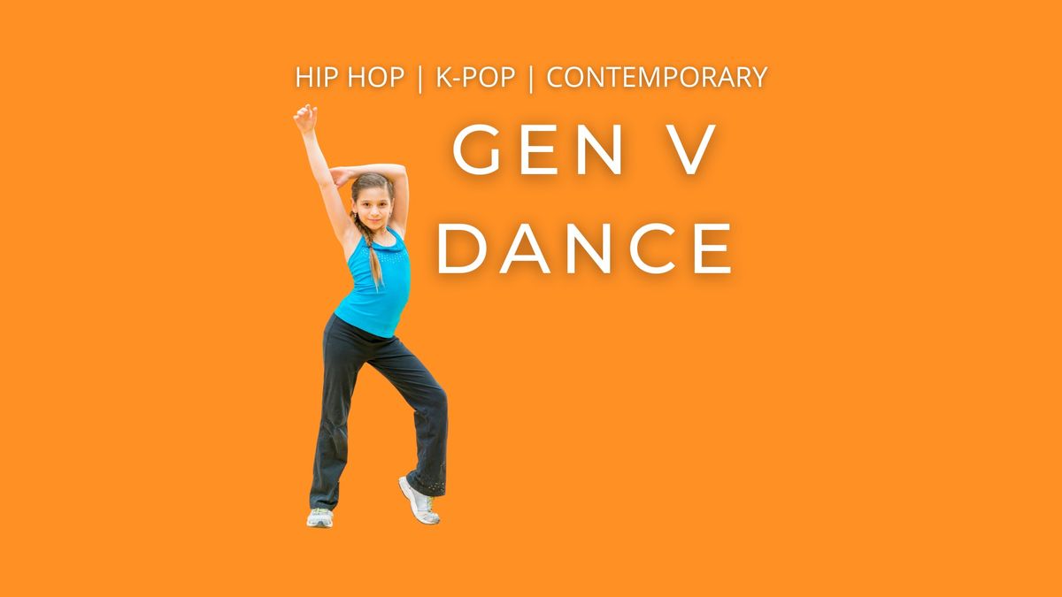 Gen V Dance: Hip Hop, K-pop and Contemporary