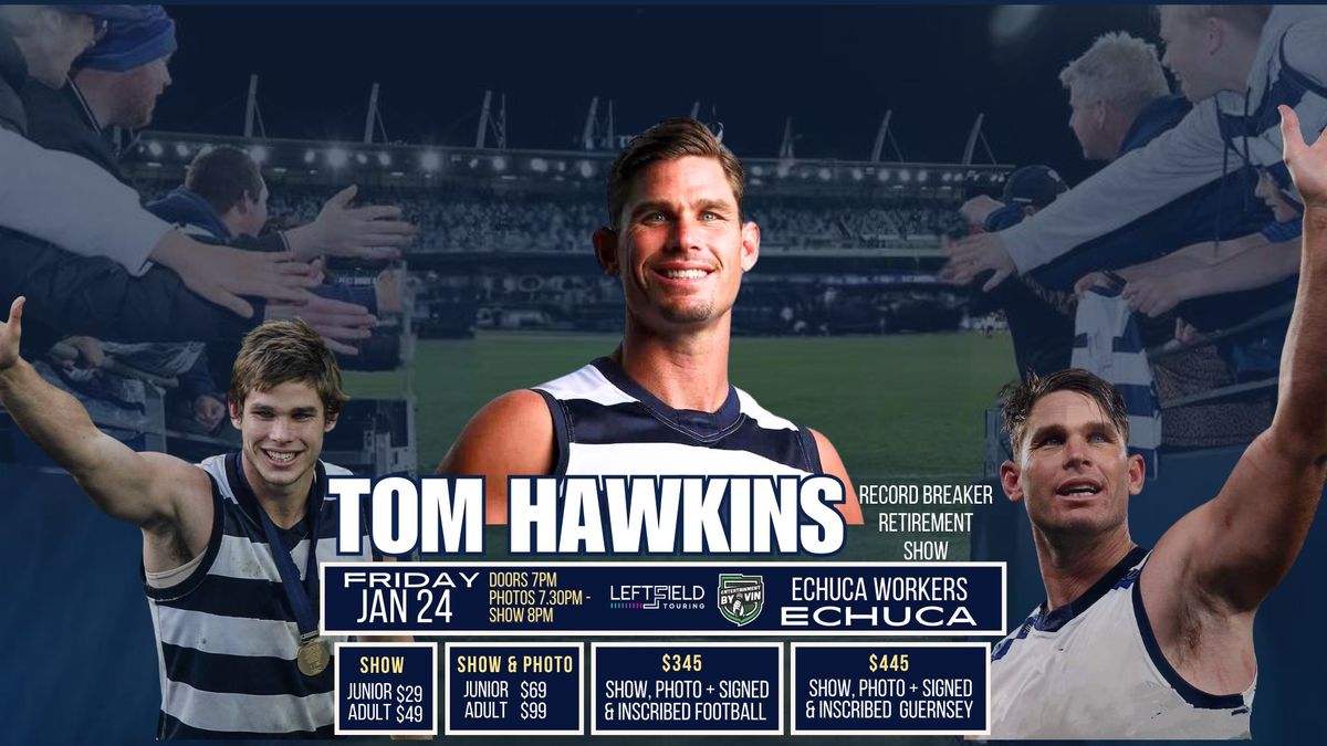 Tom Hawkins 'The Record Breaker' Retirement Show LIVE in Echuca!