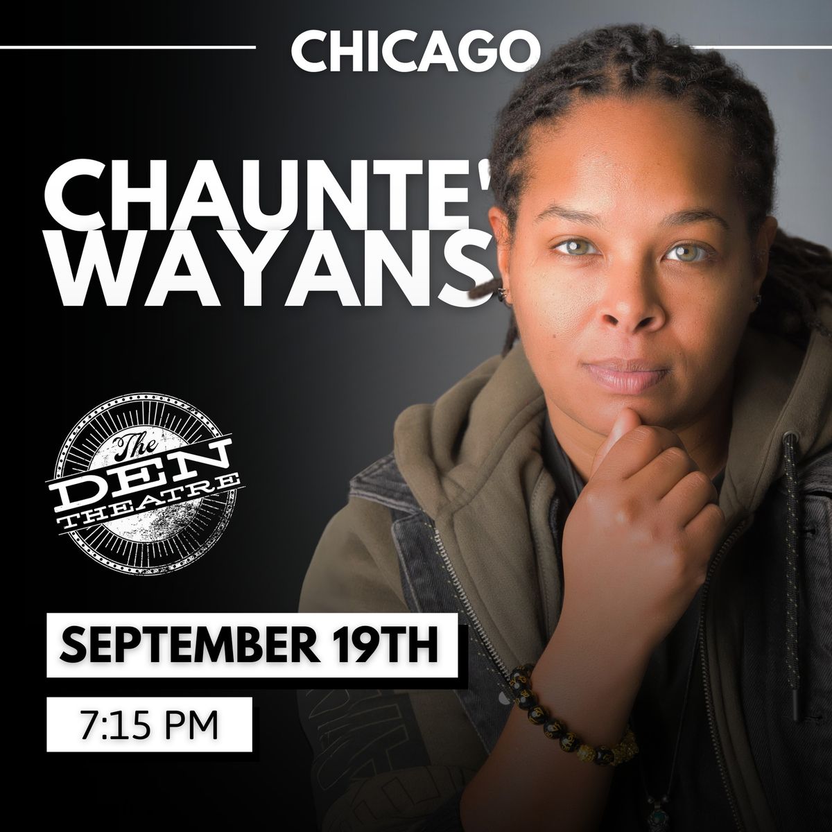 Chaunt\u00e9 Wayans at The Den Theatre