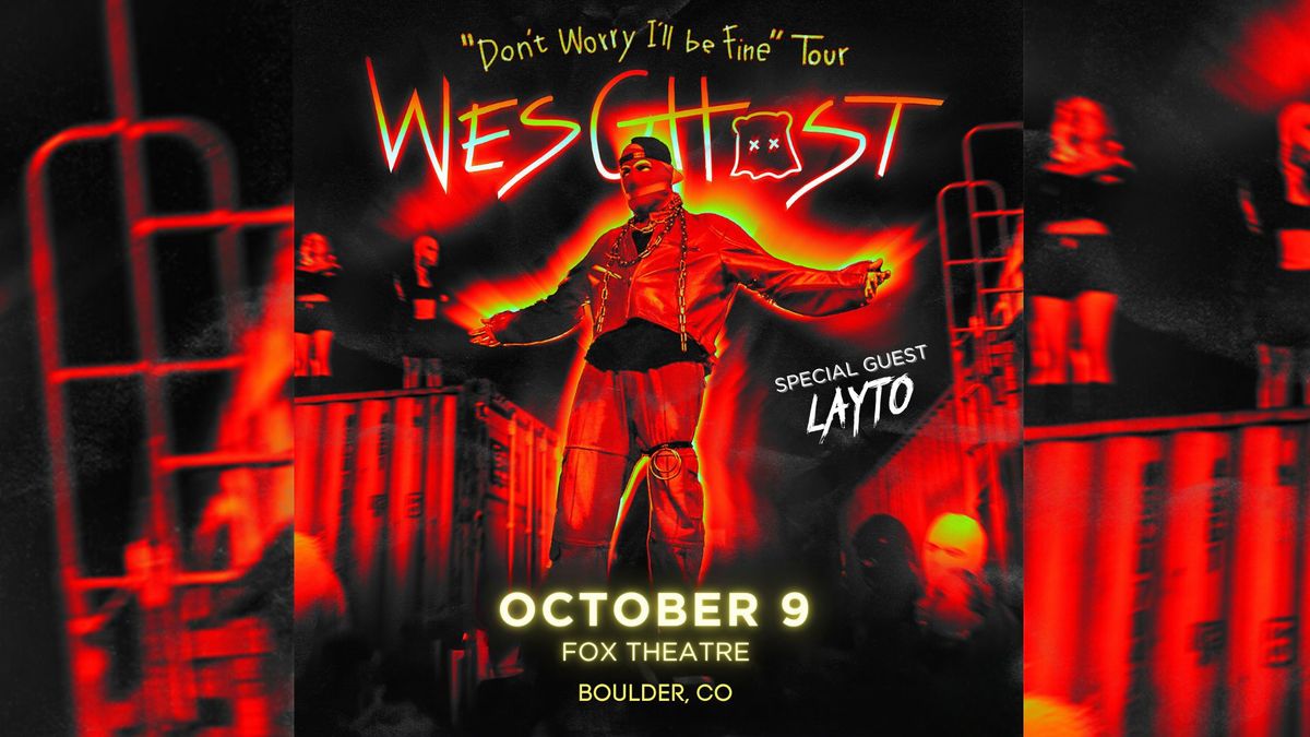 WesGhost with special guest Layto | The Fox Theatre