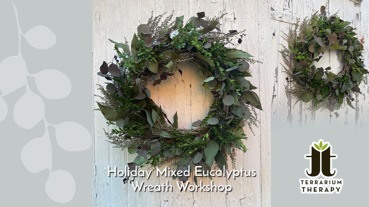 Holiday Mixed Eucaplytus Wreath Workshop @ Crooked Hammock Brewery