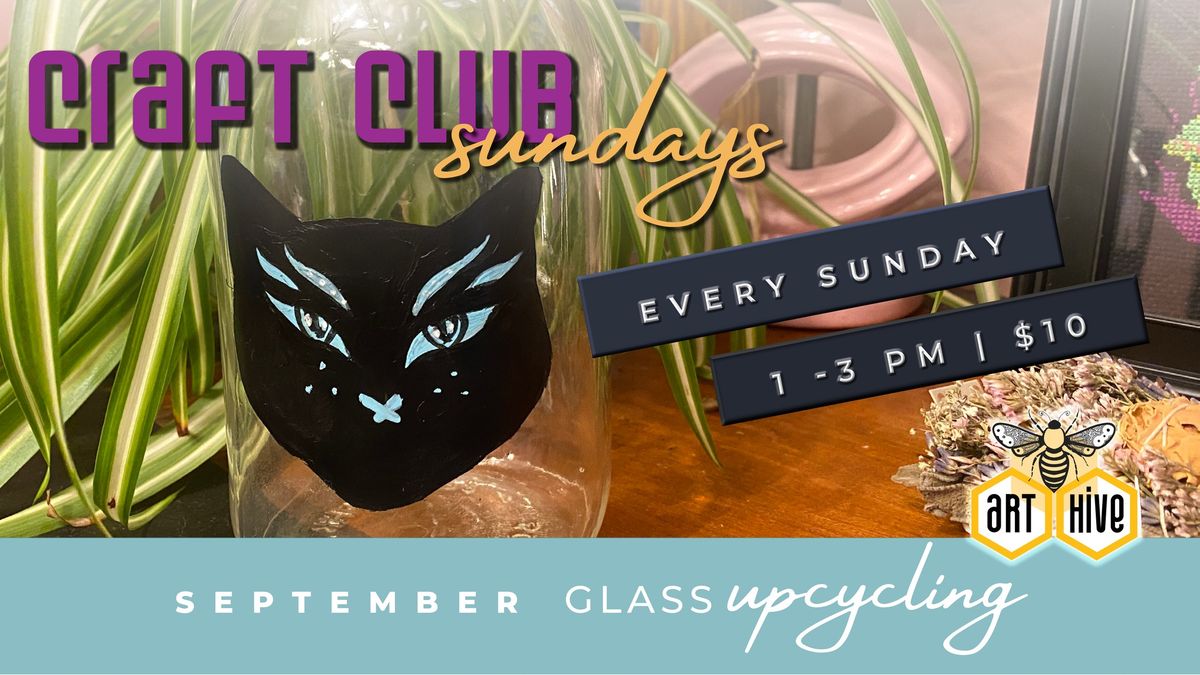 Craft Club Sundays: GLASS UPCYCLING