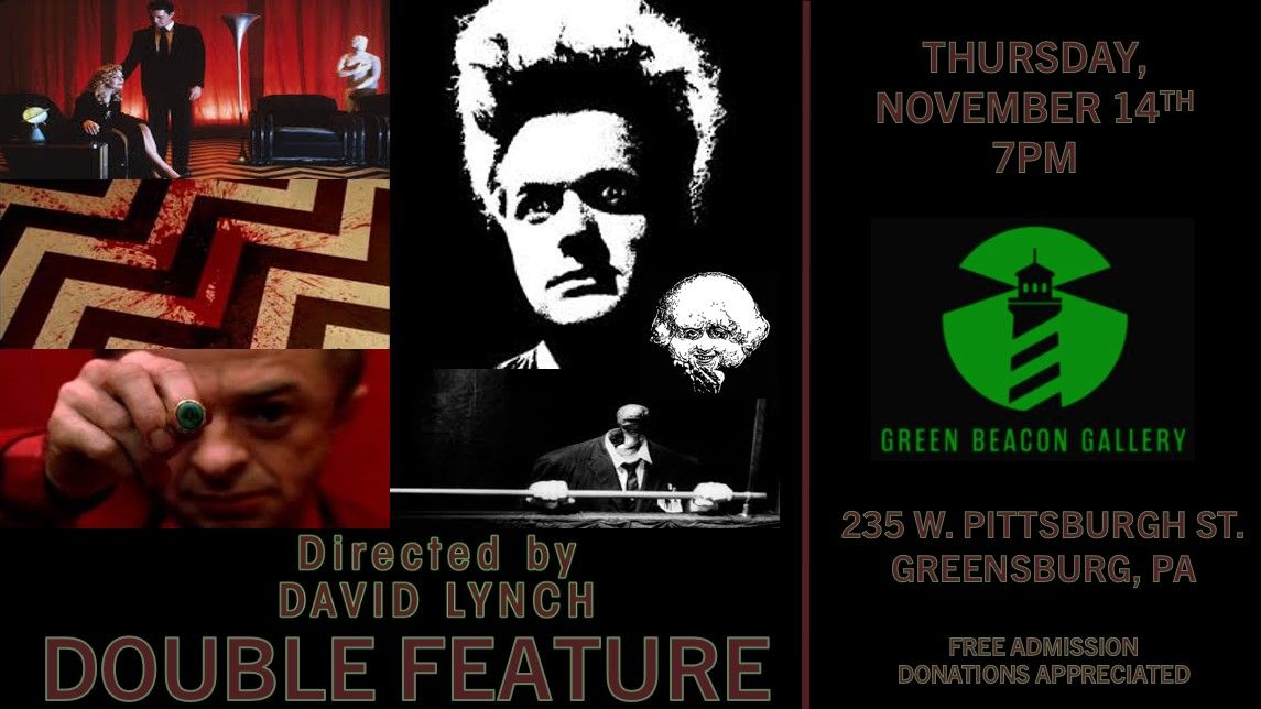 Directed by David Lynch Double Feature @ Green Beacon Gallery