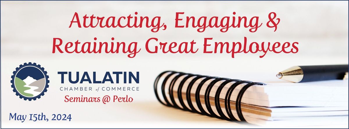 Attracting, Engaging & Retaining Great Employees -- Seminars at Perlo