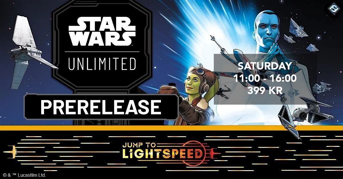 Prerelease Star Wars Unlimited Jump to Lightspeed Malm\u00f6 Saturday