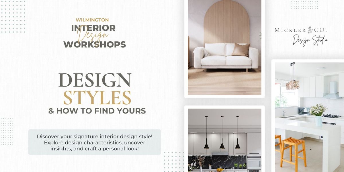 Design Styles & How To Find Yours-Interior Design Workshop