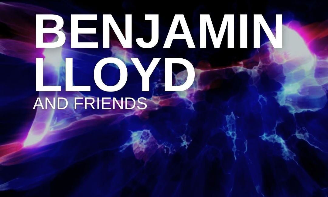 Bejamin Lloyd & Friends