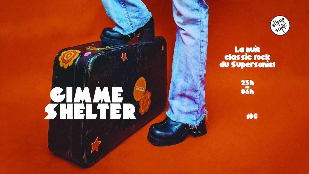 Gimme Shelter \/ La Nuit Classic Rock du Supersonic