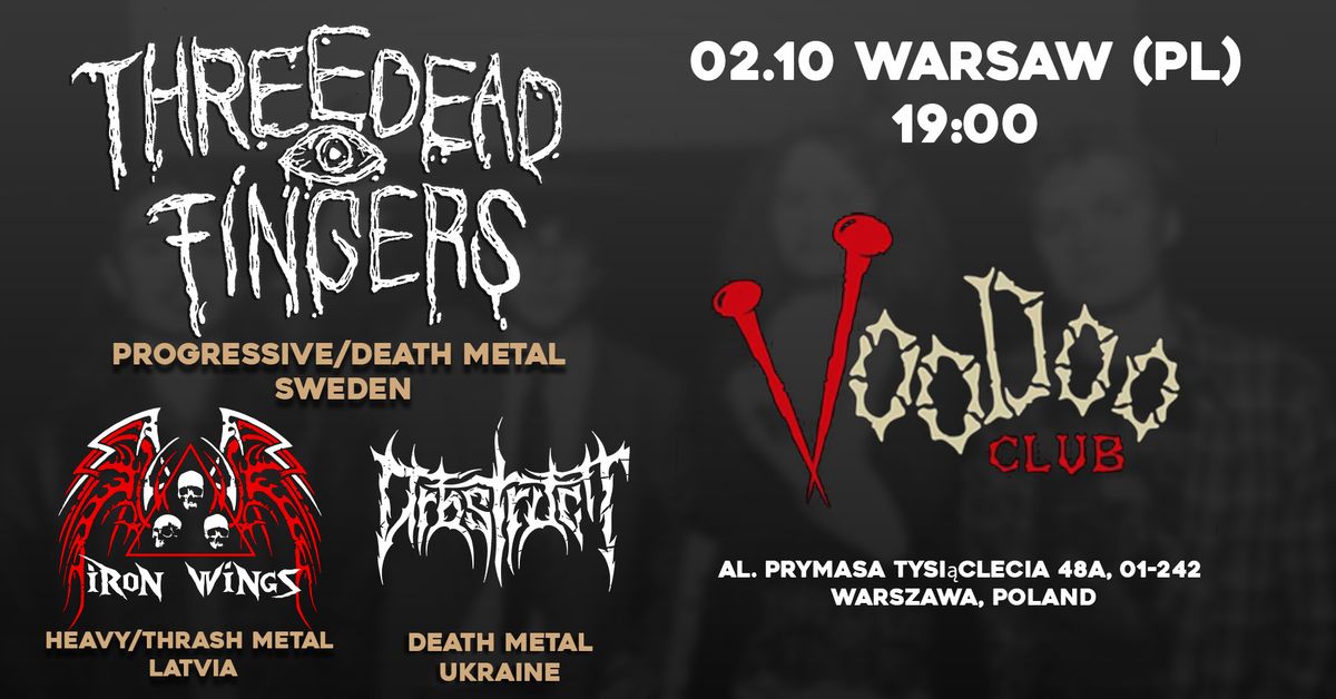 THREE DEAD FINGERS + IRON WINGS + ORBSTRUCT | VooDoo Club | Warszawa