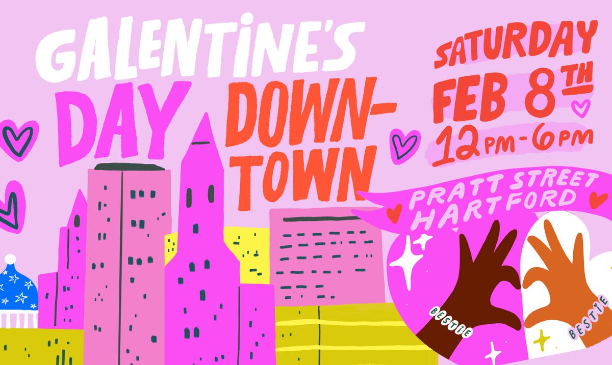 Galentine's Day Downtown \ud83d\udc96