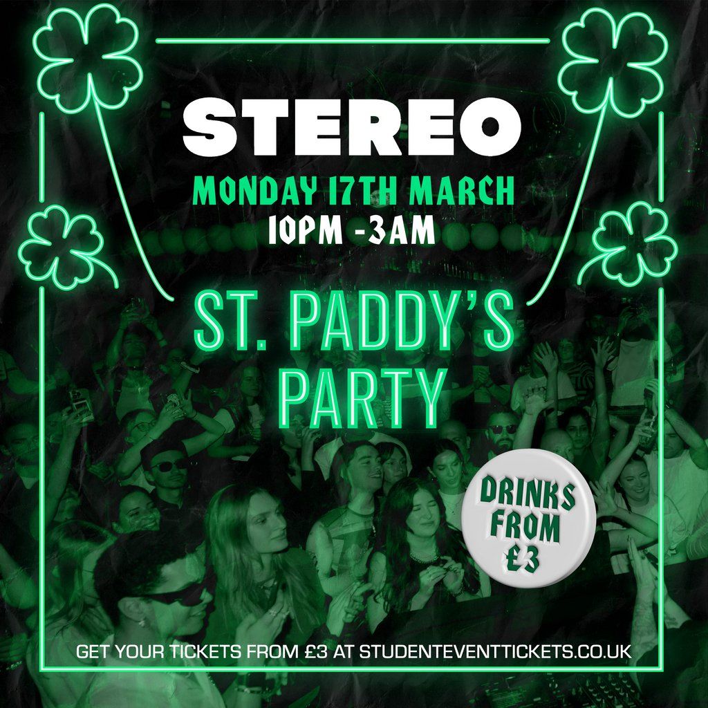 ST  PADDY'S PARTY @ STEREO - Monday 17th March