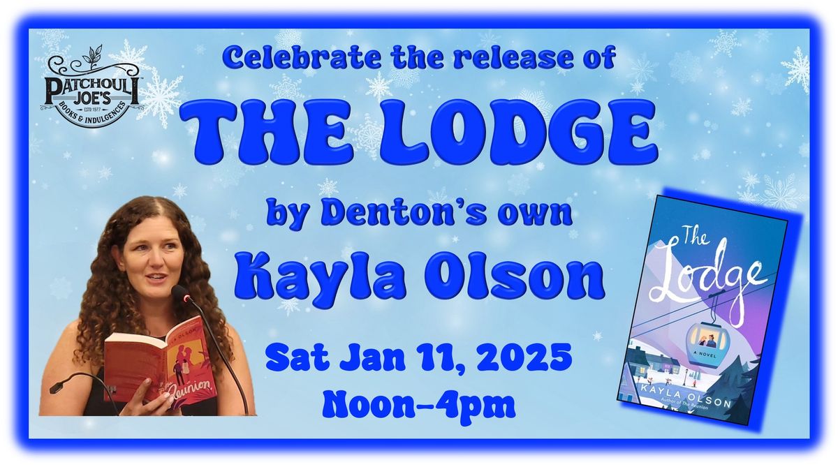 Release Party for KAYLA OLSON's THE LODGE!