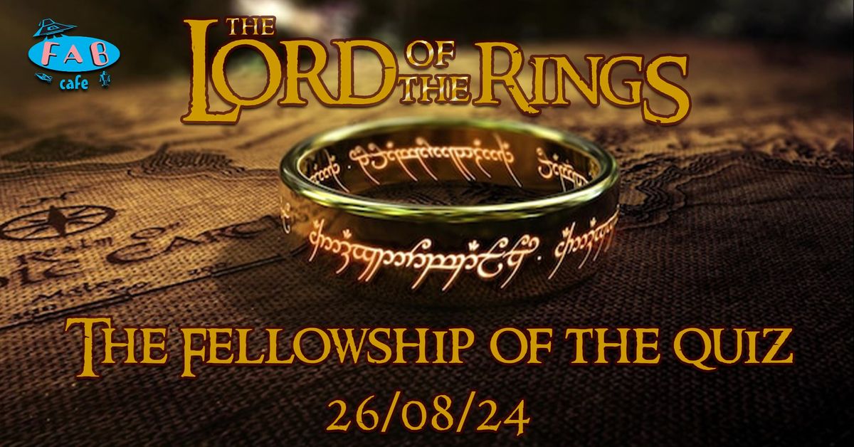LORD OF THE RINGS QUIZ  (The Fellowship of the Quiz)