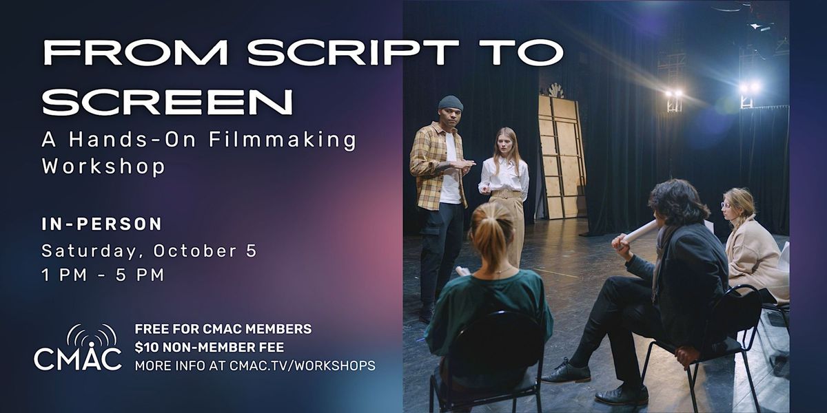 Workshop:  From Script to Screen