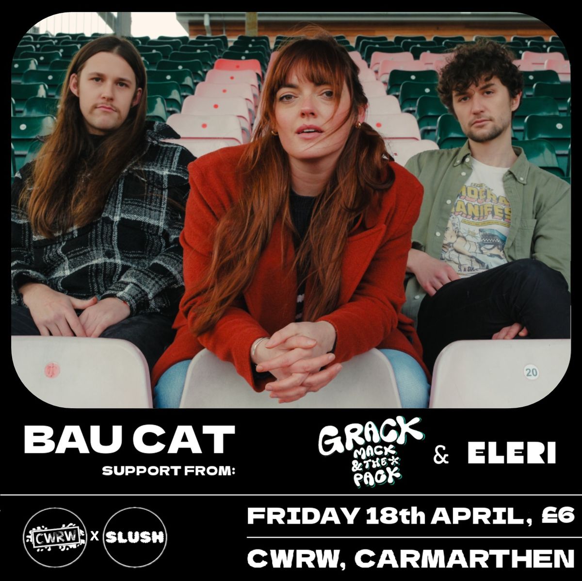 Bau Cat + Grack Mack & The Pack + Eleri