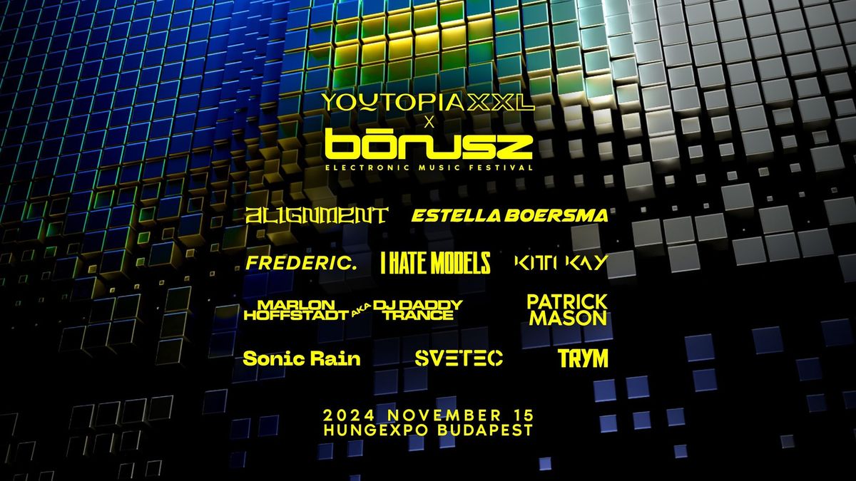 YOUTOPIA XXL x B\u00d3NUSZ Electronic Music Festival 2024