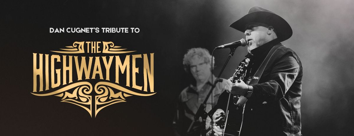 Dan Cugnet\u2019s Tribute to The Highwaymen