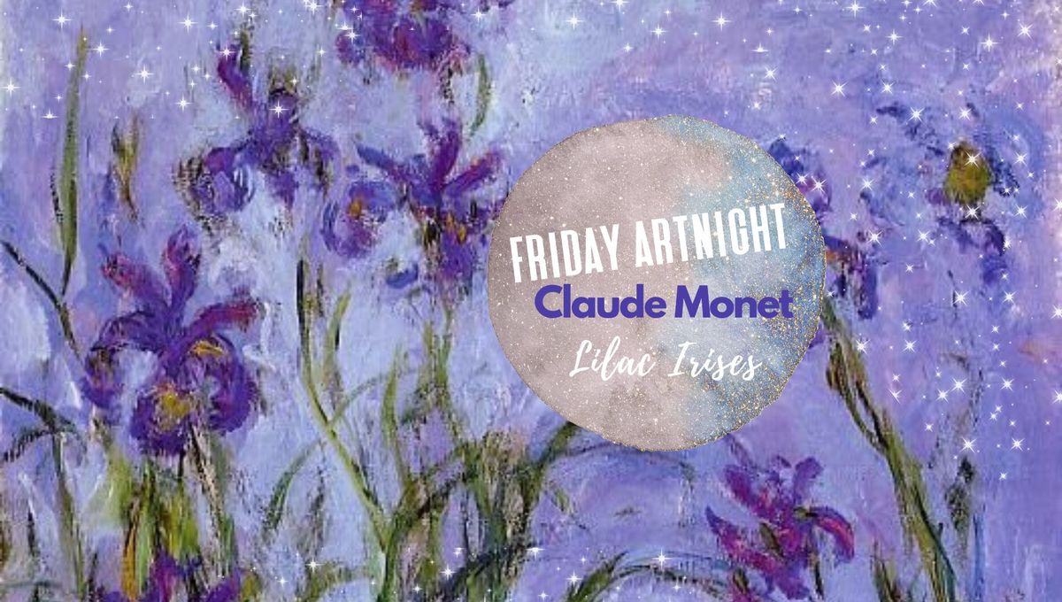 Lilac Irises: Hommage to Claude Monet: PAINT + PIZZA + PROSECCO: 19th July