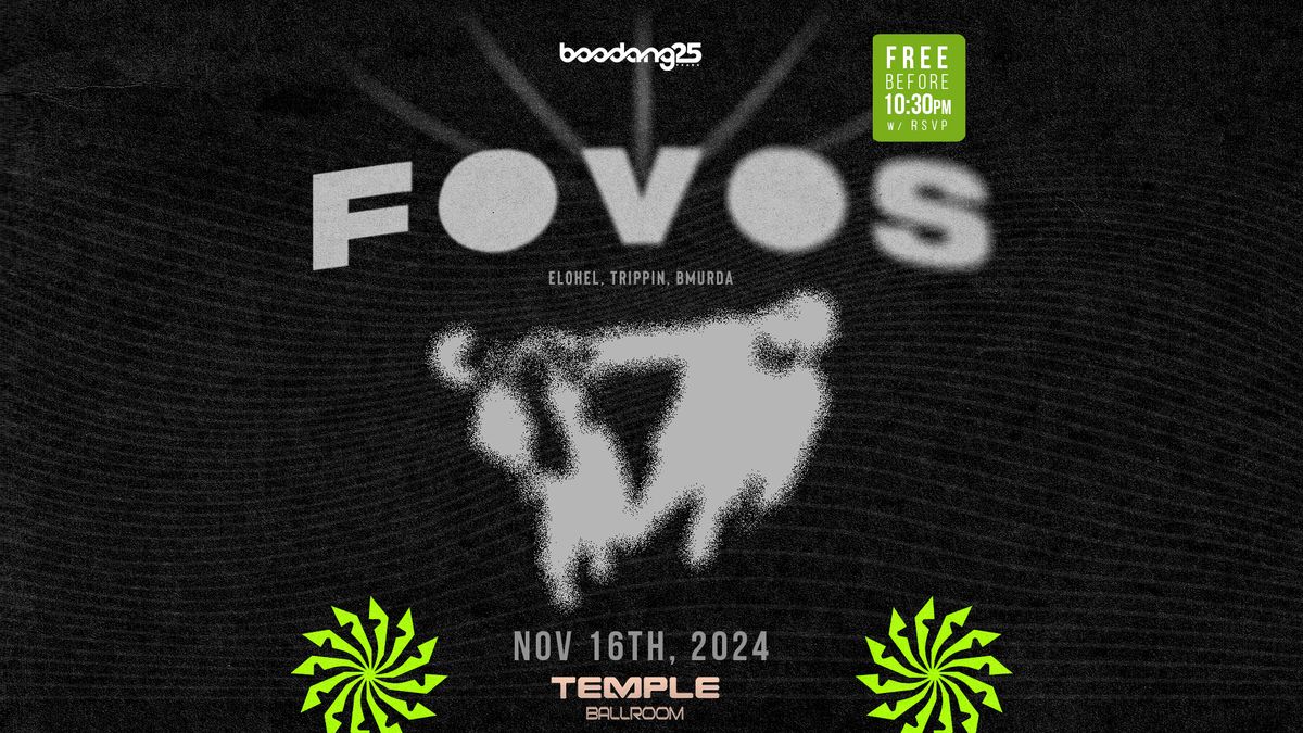 Fovos - Free before 10:30pm w\/ RSVP - Temple Ballroom