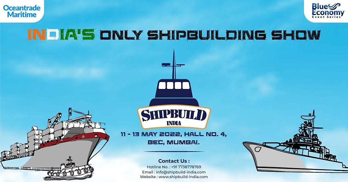 ShipBuild India Expo Summit 2022, NESCO IT Park, Mumbai, 11 May to 13 May