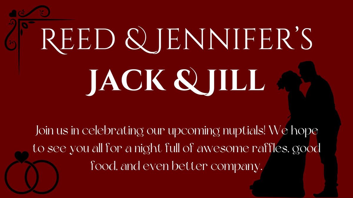 Reed & Jennifer's Jack & Jill