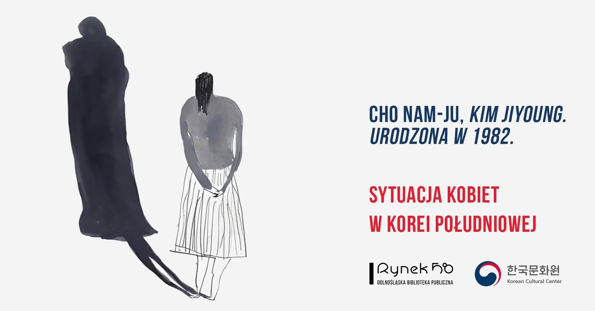 SPOTKANIA Z LITERATUR\u0104 KOREA\u0143SK\u0104: Sytuacja kobiet w Korei Po\u0142udniowej