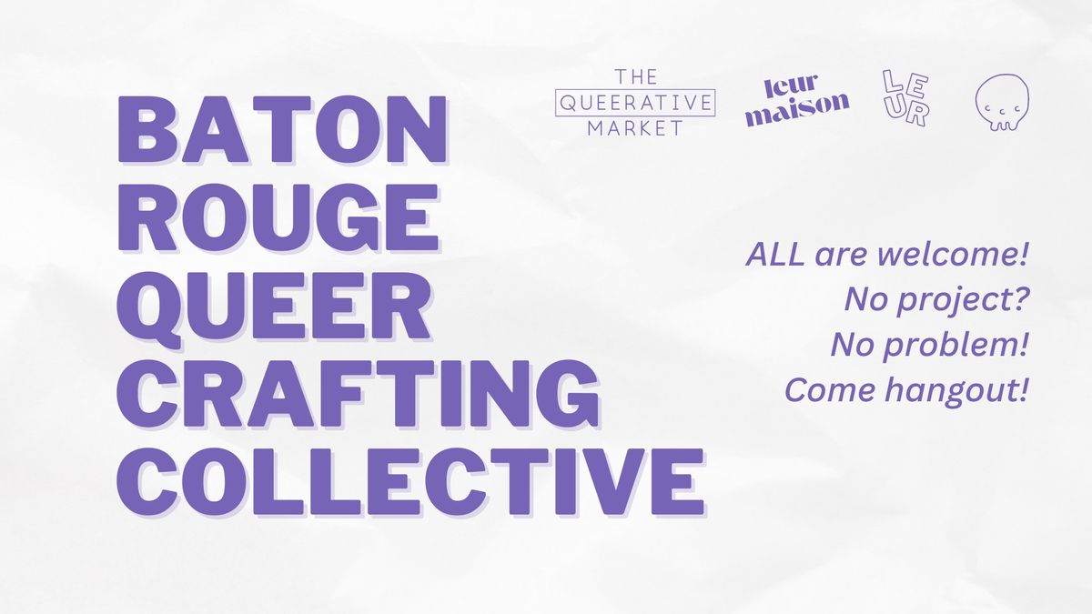 Baton Rouge Queer Crafting Collective; January Meet-Up