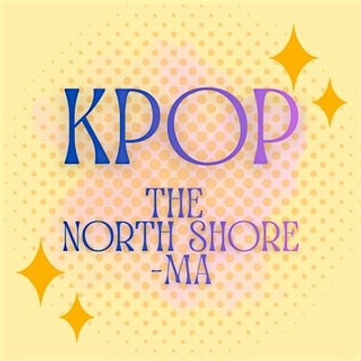 KPOP The North Shore - MA
