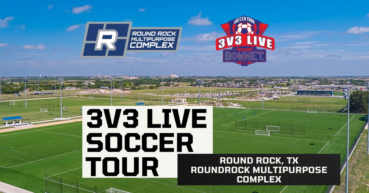 3v3 Live - Round Rock, TX