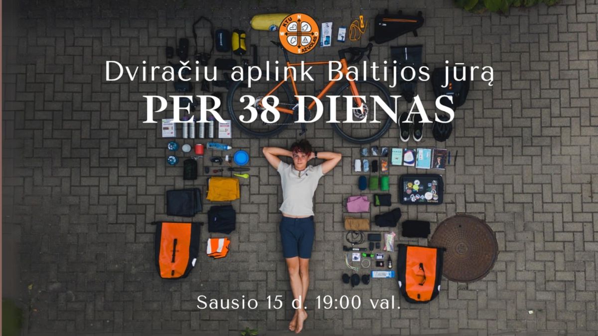 Dvira\u010diu aplink Baltijos j\u016br\u0105 per 38 dienas