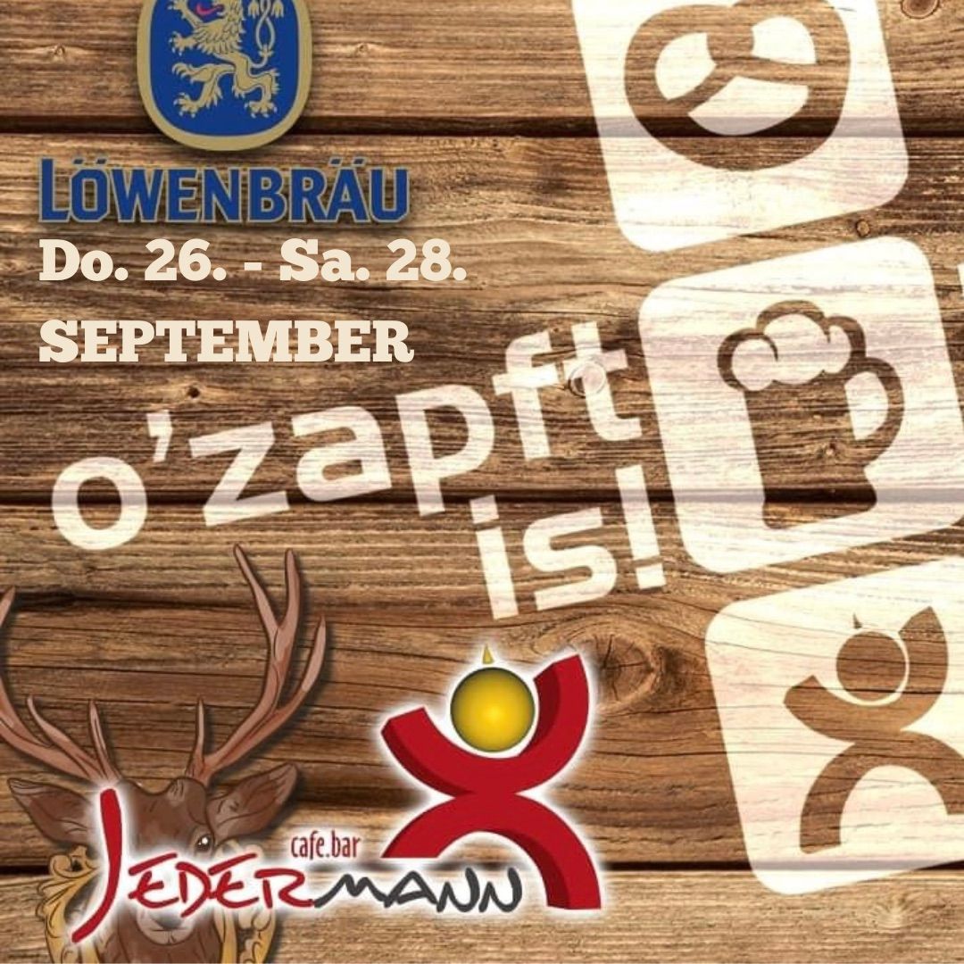 Ozapft is - Oktoberfest im Jedermann