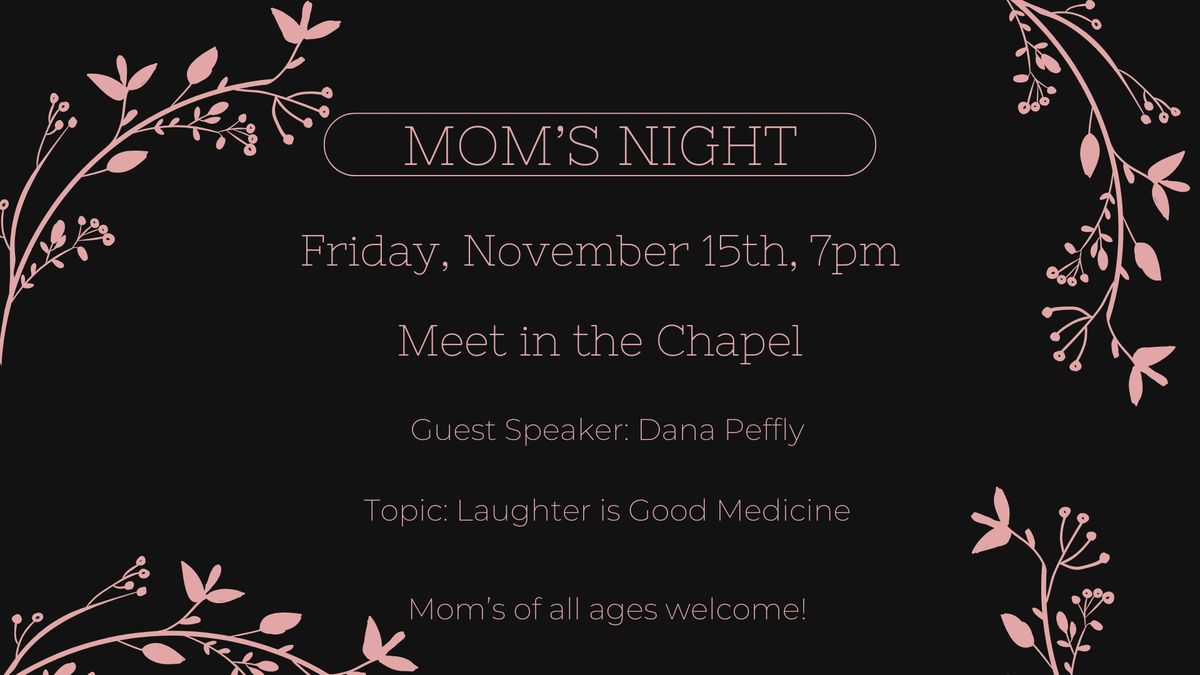 Mom's Night - Guest Speaker: Dana Peffly