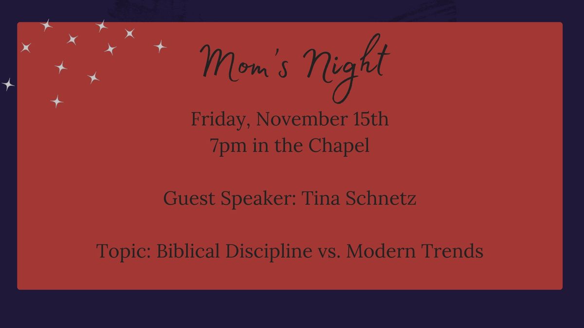 Mom's Night - Biblical Discipline vs Modern Trends - Tina Schnetz