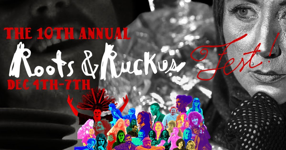 The 10th Annual Roots n' Ruckus Fest