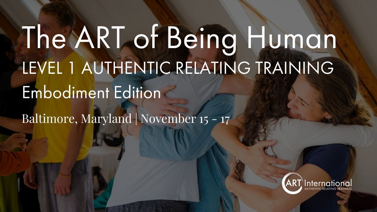 Authentic Relating Training - Level 1: Foundations Embodied Edition- Baltimore, MD