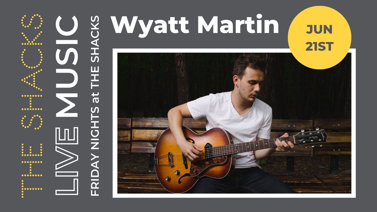  Free Live Music Ft:  Wyatt Martin