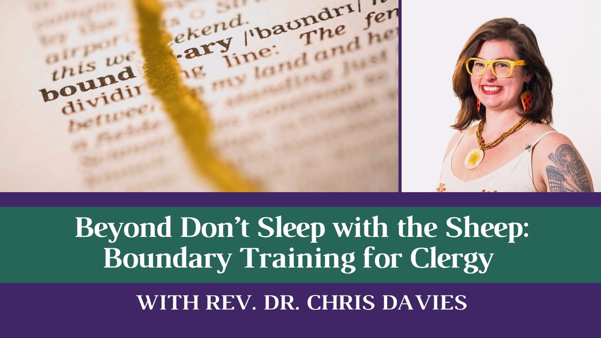 Beyond Don't Sleep with the Sheep: Boundary Training for Clergy