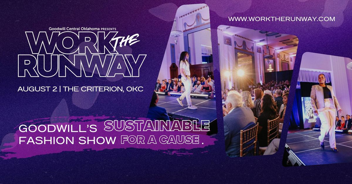 WORK THE RUNWAY: Goodwill's 4th Annual Fashion Show & Fundraiser