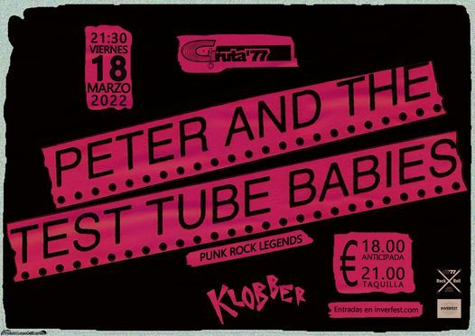 Peter and The Test Tube Babies + Klobber en Gruta77 INVERFEST