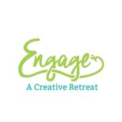 Engage, A Creative Retreat
