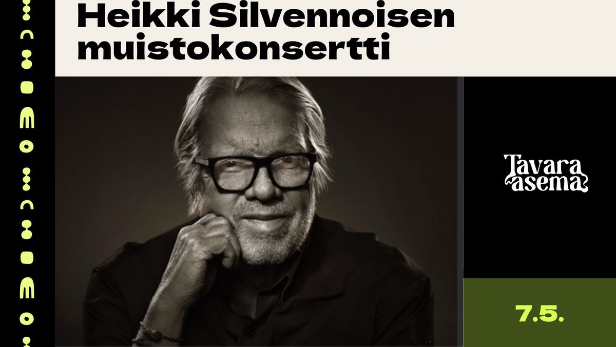 Heikki Silvennoisen muistokonsertti | Tavara-asema Tampere